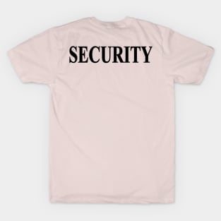 I'm soooo FAMOUS - SECURITY behind me T-Shirt